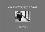 Ett klosterbygge ..